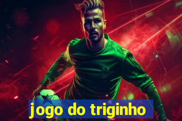 jogo do triginho